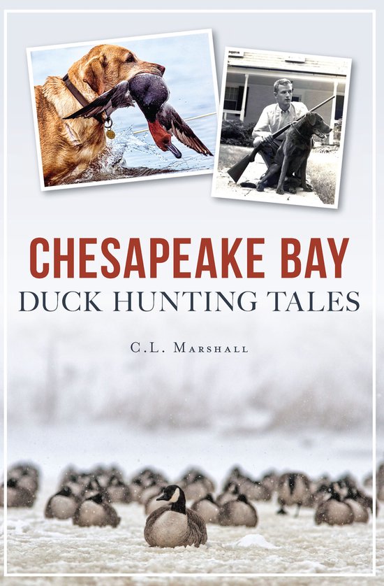 Sports Chesapeake Bay Duck Hunting Tales (ebook), C L Marshall 9781439658390 Boeken