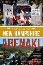 American Heritage - A History of the New Hampshire Abenaki