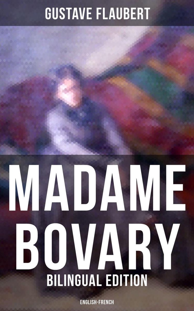 Omslag van Madame Bovary (Bilingual Edition: English-French)