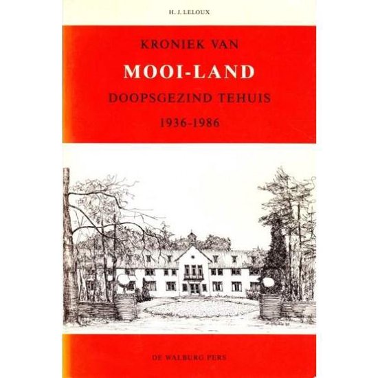 Kroniek van Mooi-Land doopsgezind tehuis 1936-1986
