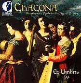 Chacona - Renaissance Spain in the Age of Empire / Ex Umbris