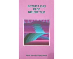 Bewust zijn in de nieuwe tijd