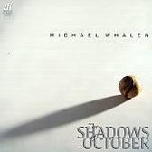 Whalen: The Shadows of October, etc / Lark Quartet, et al