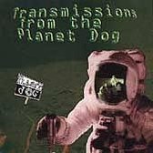 Transmissions From The Planet Dog