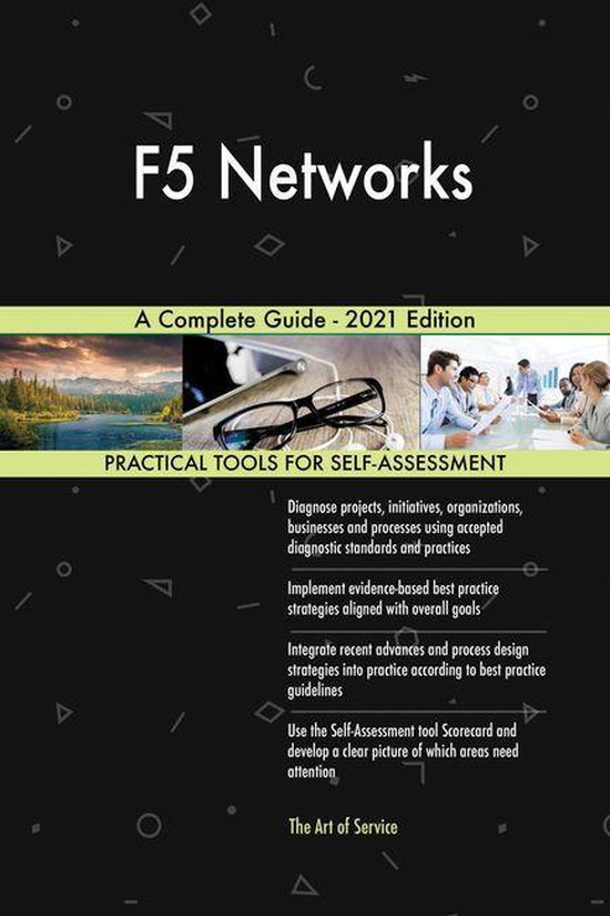 F5 Networks A Complete Guide - 2021 Edition