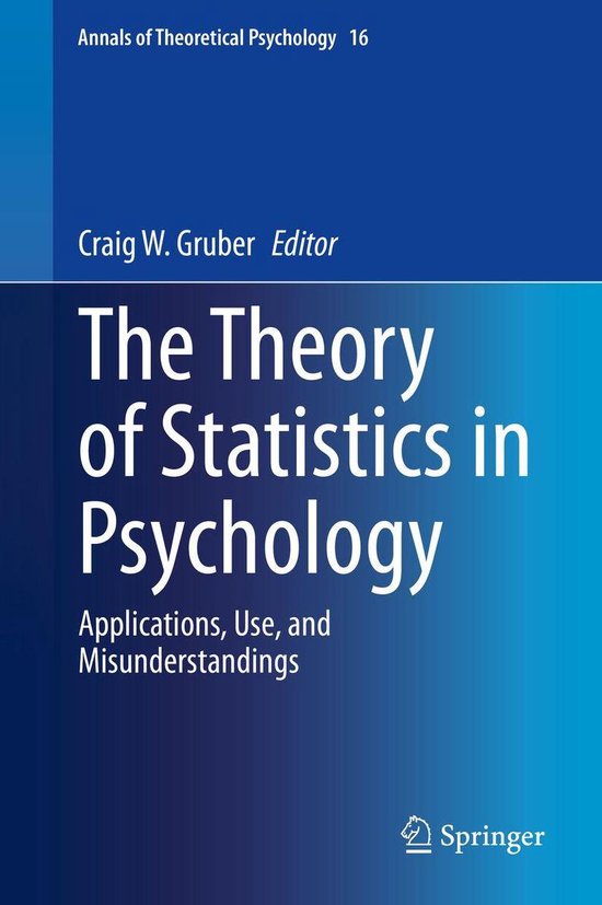 Annals of Theoretical Psychology 16 The Theory of Statistics in