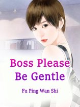 Volume 4 4 - Boss, Please Be Gentle