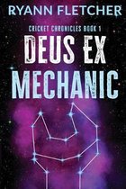 Cricket Chronicles- Deus Ex Mechanic