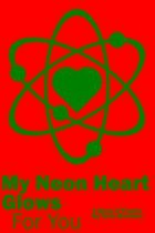 My Neon Heart Glows For You