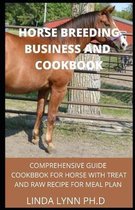 Horse Breeding Business and Cookbook