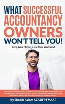 What Successful Accountancy Owners Won't Tell You