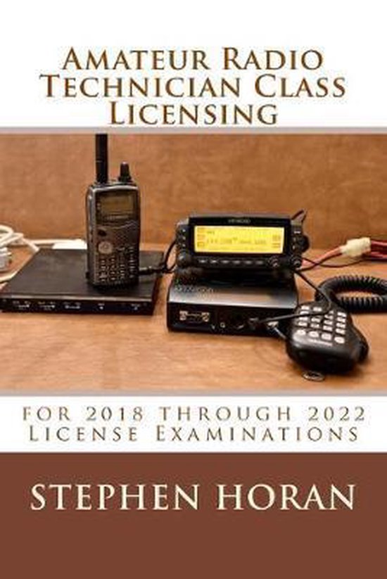 Amateur Radio Technician Class Licensing 9781986828611 Stephen
