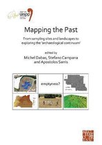 Proceedings of the UISPP World Congress- Mapping the Past: From Sampling Sites and Landscapes to Exploring the ‘Archaeological Continuum’