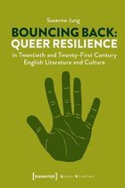 Queer Studies- Bouncing Back – Queer Resilience in Twentieth– and Twenty–First–Century English Literature and Culture