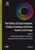 The Politics of Social Inclusion - Bridging Knowledge and Policies Towards Social Change