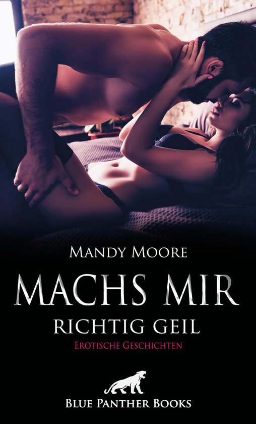 Bol Com Machs Mir Richtig Geil Erotische Geschichten Ebook Mandy Moore 9783862779918