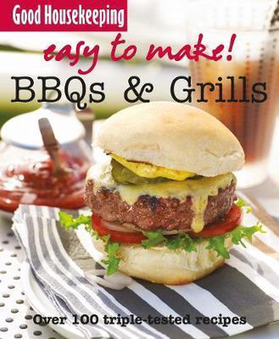 Good Housekeeping Easy to Make! BBQ & Grills, Good Housekeeping Institute