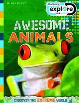 Explore Your World Awesome Animals