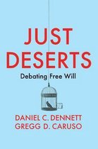Just Deserts Debating Free Will