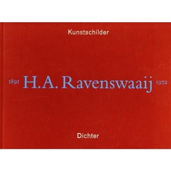 Kunstschilder - H.A. Ravenswaaij - Dichter
