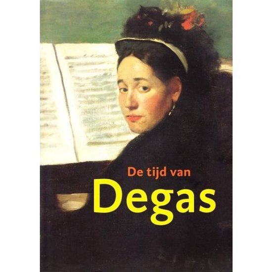 Cover van het boek 'De tijd van Degas' van John Sillevis en Esther Darley