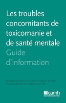 Guides d'information - Les troubles concomitants de toxicomanie et de santé mentale