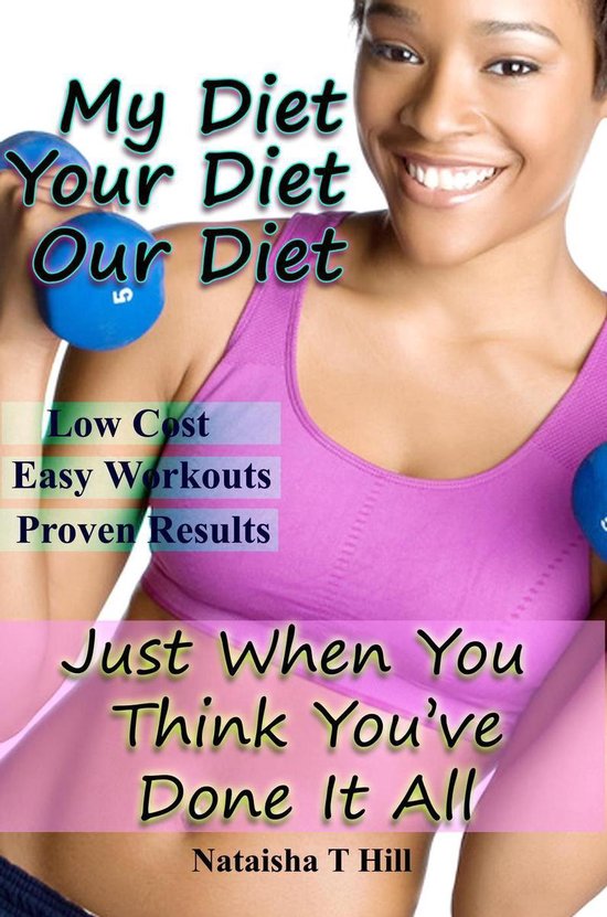 My Diet Your Diet Our Diet: Just When You Think You've Done  ... - cover