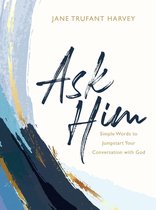 Ask Him