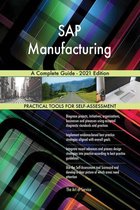 SAP Manufacturing A Complete Guide - 2021 Edition