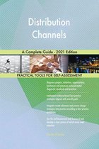 Distribution Channels A Complete Guide - 2021 Edition