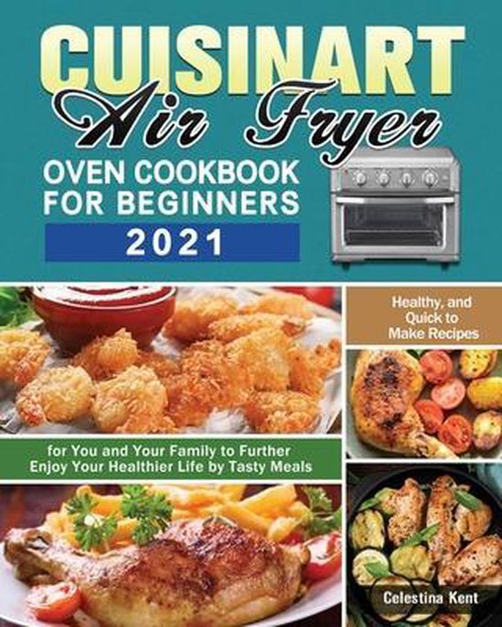 Cuisinart Air Fryer Oven Cookbook for Beginners 2021 - cover