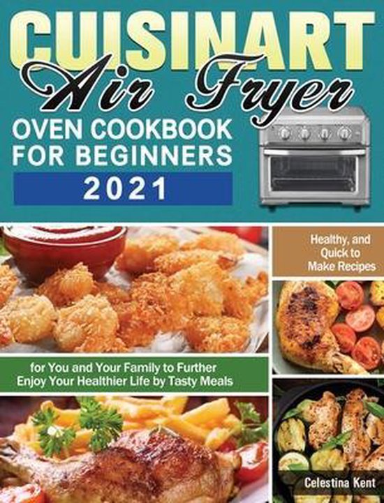 Cuisinart Air Fryer Oven Cookbook for Beginners 2021 - cover