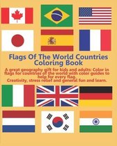Flags Of The World Countries Coloring Book: A great geography gift for kids and adults