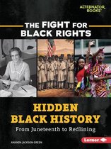 The Fight for Black Rights (Alternator Books)- Hidden Black History