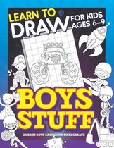 Learn to Draw- Learn To Draw For Kids Ages 6-9 Boys Stuff