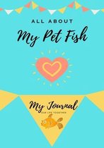 All about My Pet- All About My Pet Fish