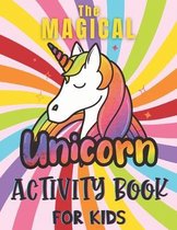 The Magical Unicorn Activity Book For Kids