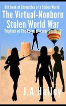 The Virtual-Nonborn Stolen World War