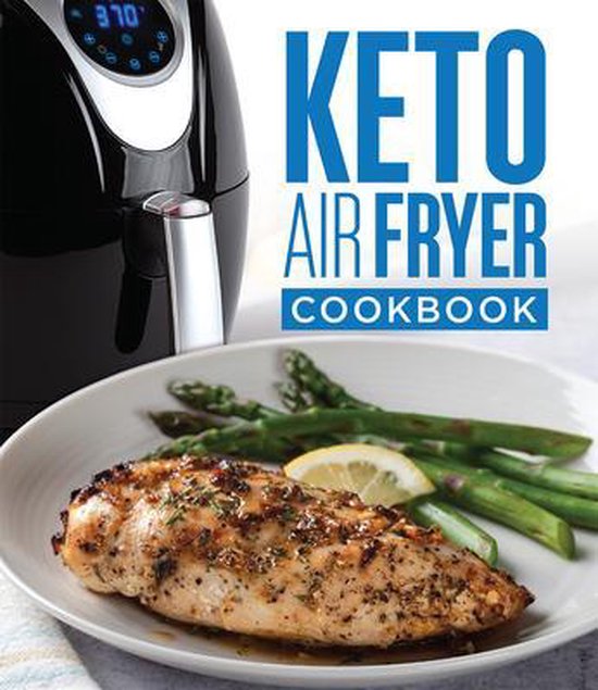 Keto Air Fryer Cookbook 9781645581680 Boeken