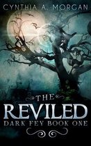 The Reviled (Dark Fey Book 1)