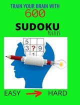 Train Your Brain with 600 SUDOKU Puzzles Easy to Hard
