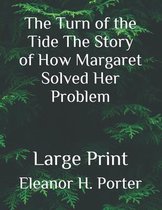 The Turn of the Tide The Story of How Margaret Solved Her Problem