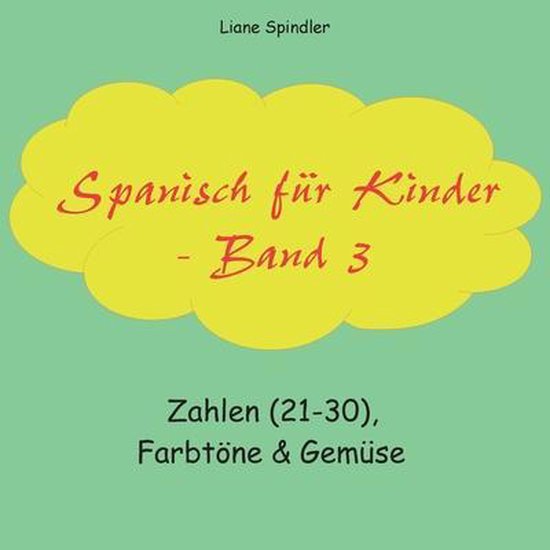 Bol Com Spanisch Fur Kinder Band 3 Liane Spindler Boeken