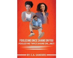 Fooled me once shame on you fooled me twice shame on...me
