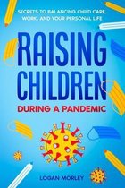 Raising Children During a Pandemic