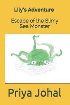 Lily's Adventure Escape of the Slimy Sea Monster