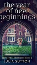 The Year Of New Beginnings (The School Of Dreams Book 4)