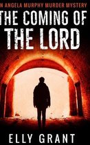 The Coming of the Lord (Angela Murphy Murder Mysteries Book 2)