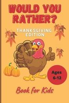 Would You Rather Thanksgiving Book for Kids Ages 6-12
