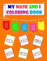 My Mask and I Coloring Book